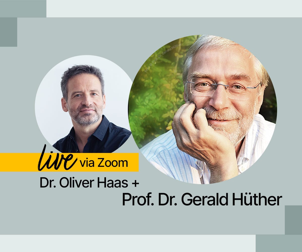 Insight Termin live via Zoom mit Prof. Dr. Gerald Hüther